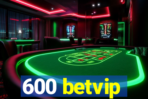 600 betvip